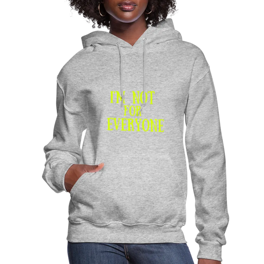 Not 4 Everyone Hoodie