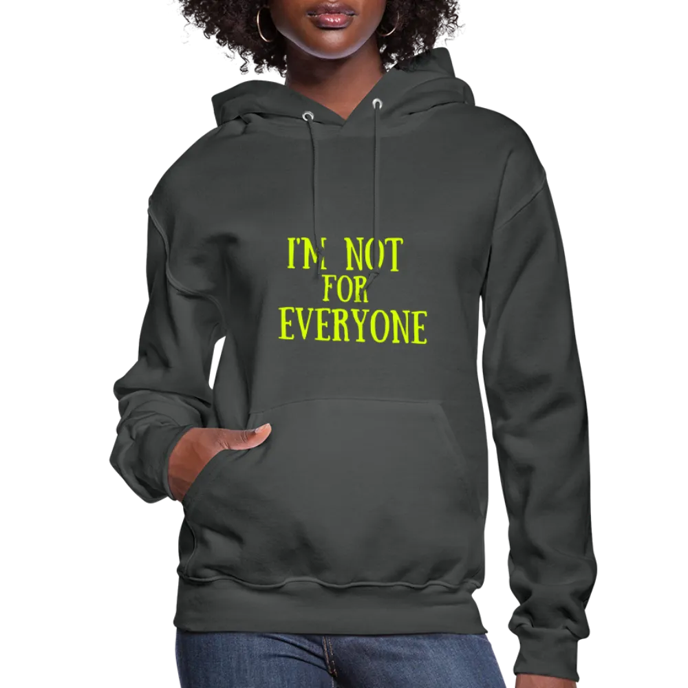 Not 4 Everyone Hoodie