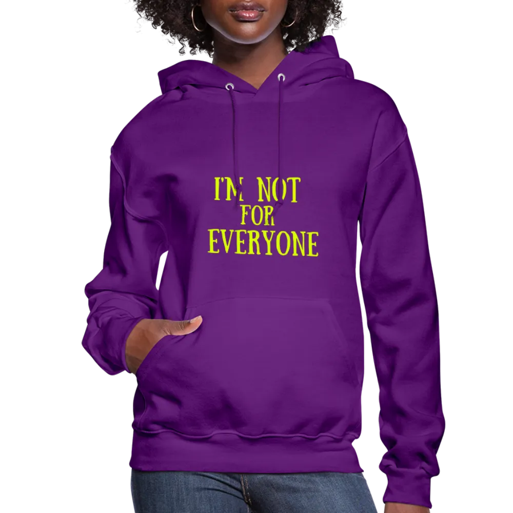 Not 4 Everyone Hoodie