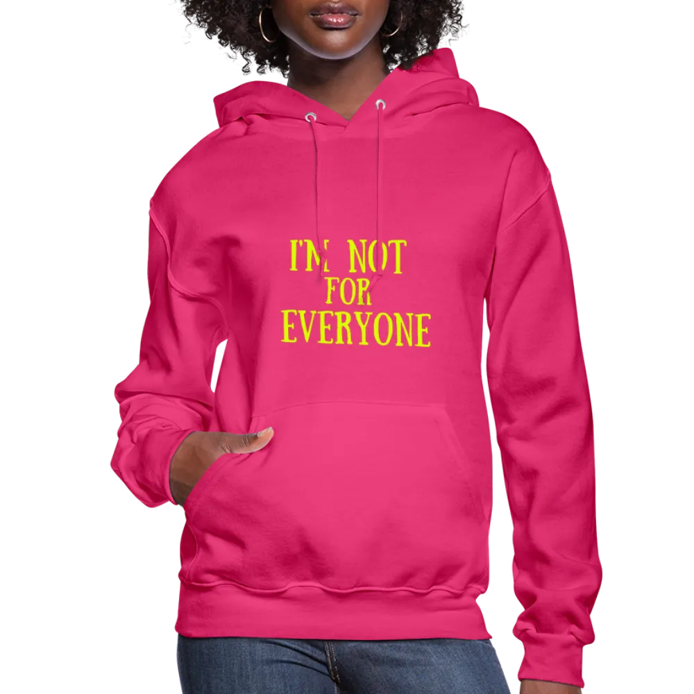 Not 4 Everyone Hoodie