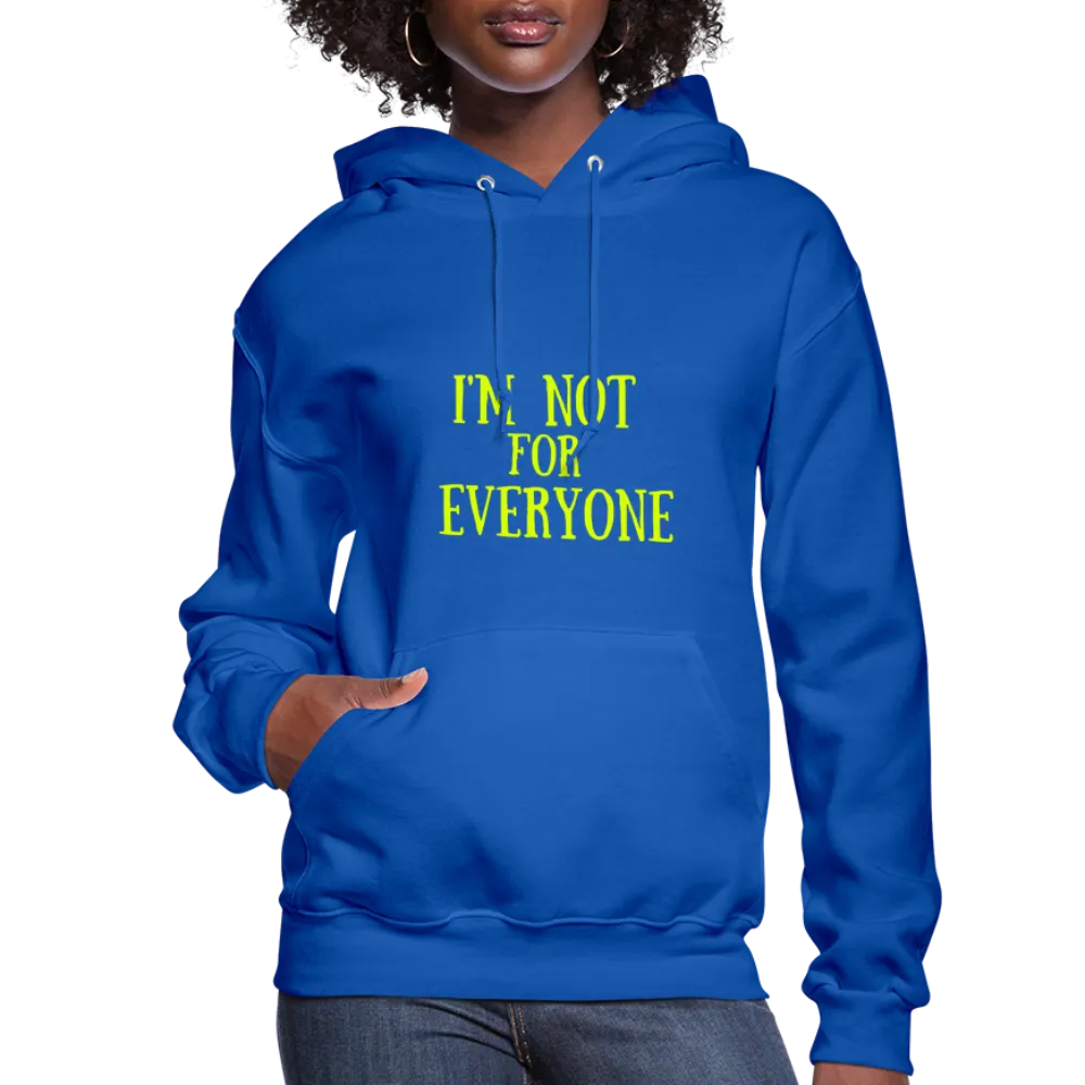 Not 4 Everyone Hoodie
