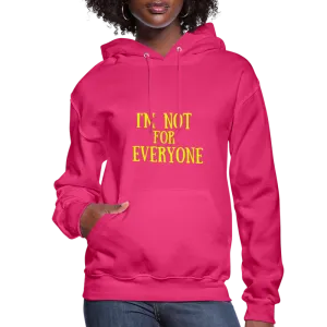 Not 4 Everyone Hoodie