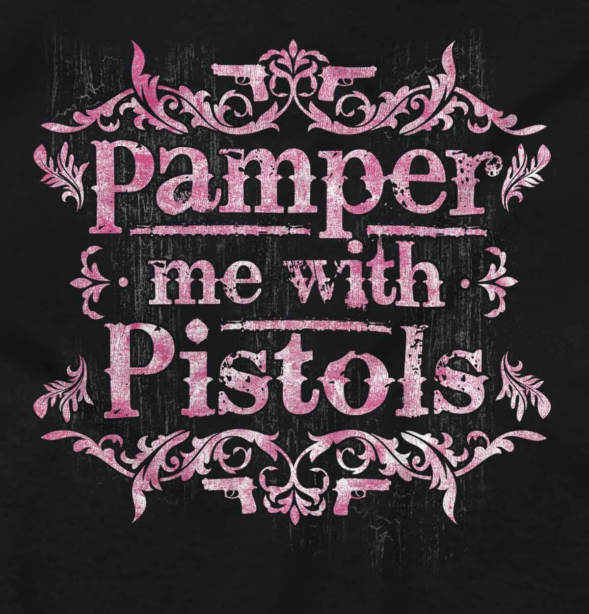 Pamper Me With Pistols Zip Hoodie