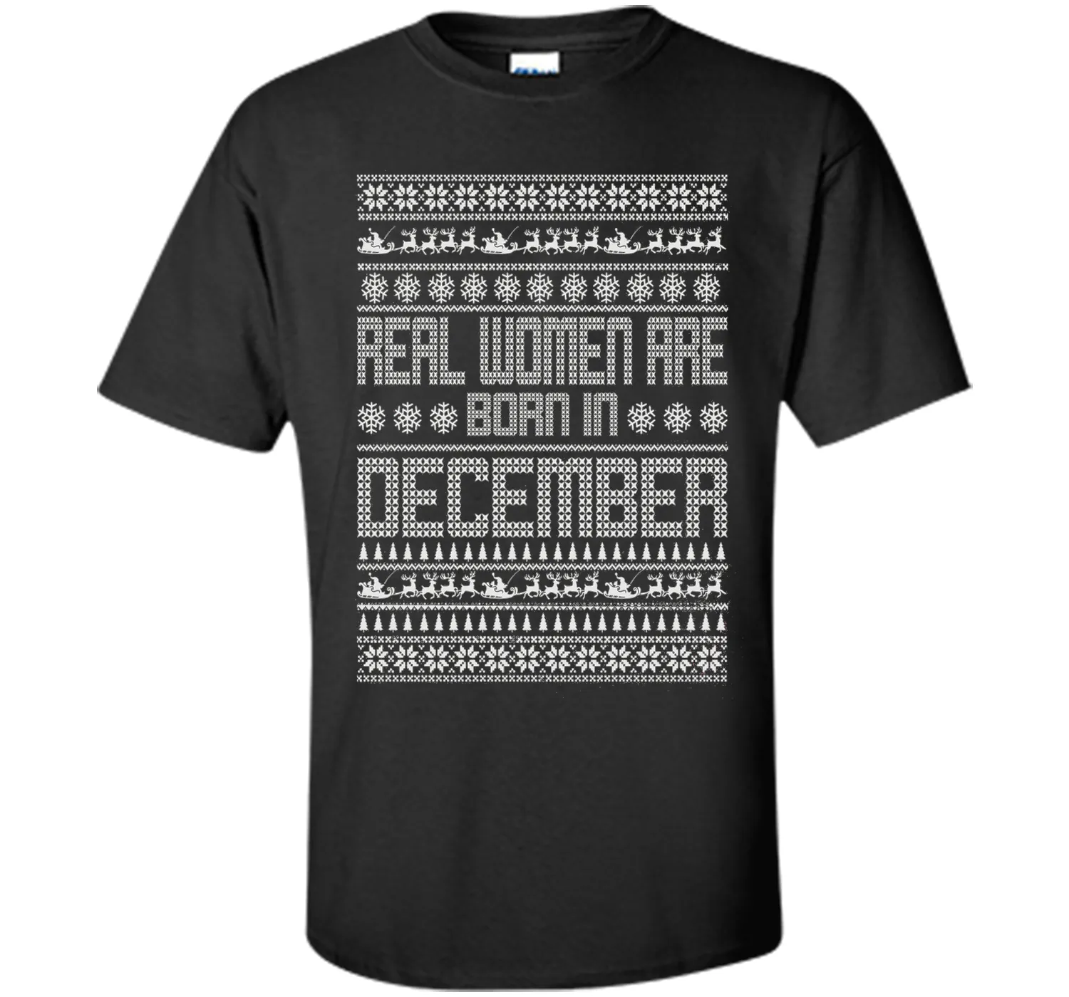 REAL WOMEN ARE BORN IN DECEMBER T-SHIRTS || CHRISTMAS SHIRTS