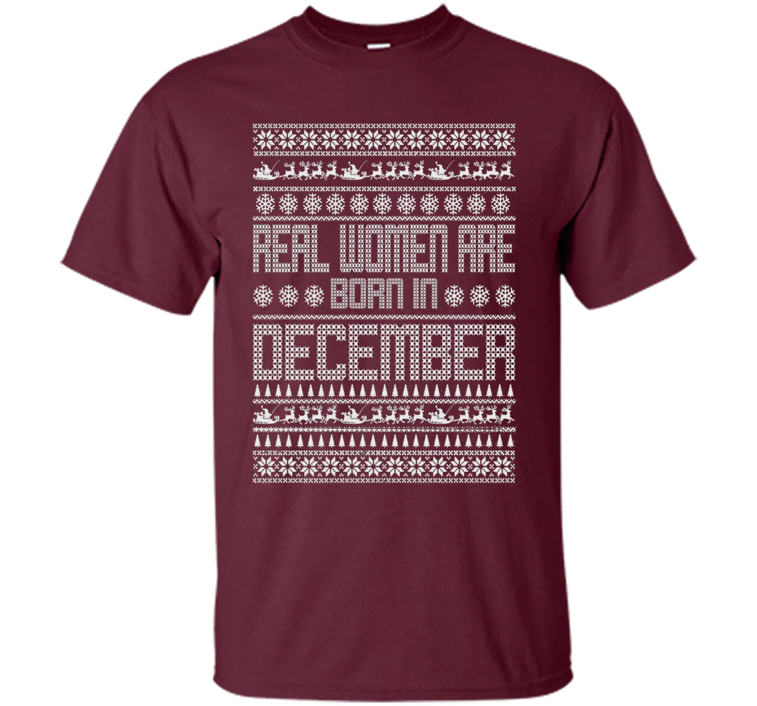 REAL WOMEN ARE BORN IN DECEMBER T-SHIRTS || CHRISTMAS SHIRTS
