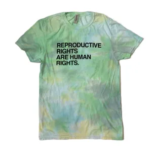 Reproductive Rights Are Human Rights Tie-Dye T-shirt