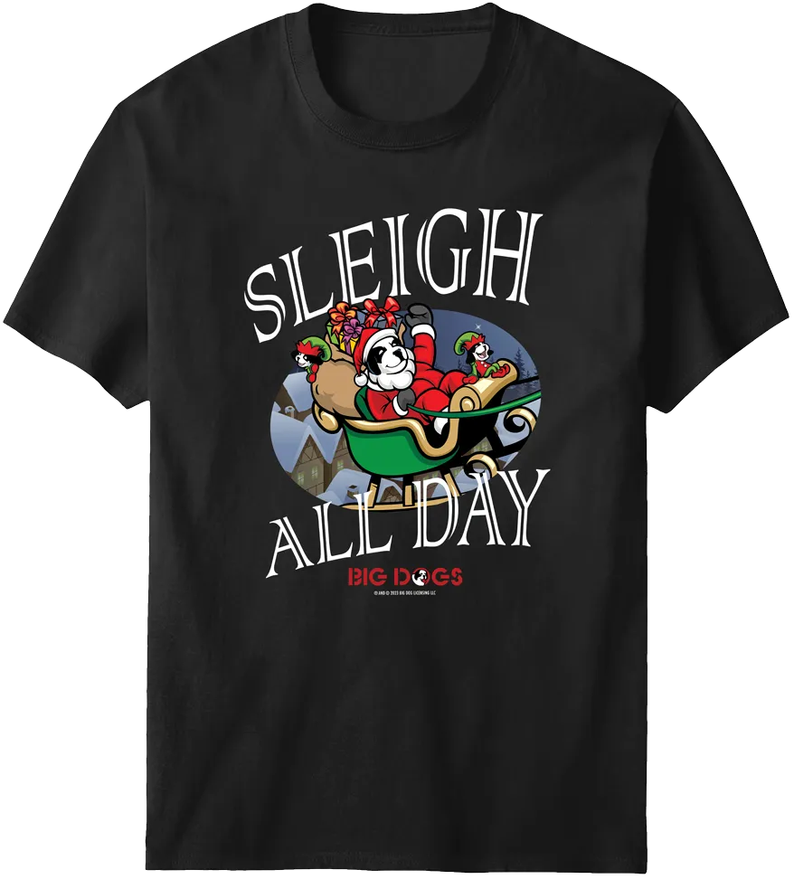 Sleigh All Day T-shirt