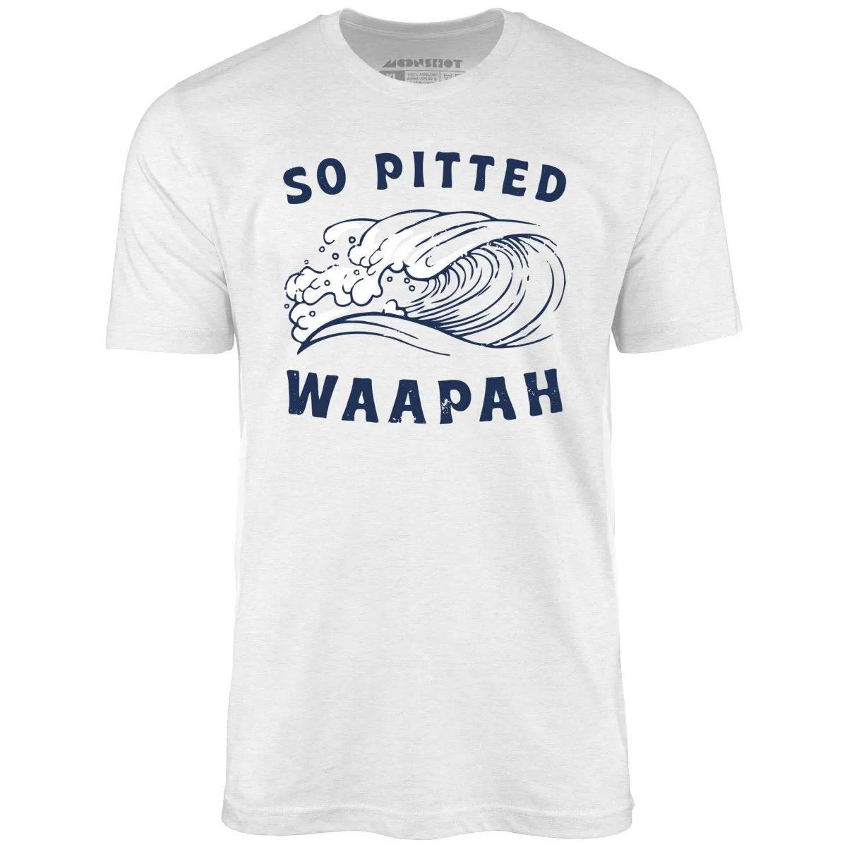So Pitted - Unisex T-Shirt