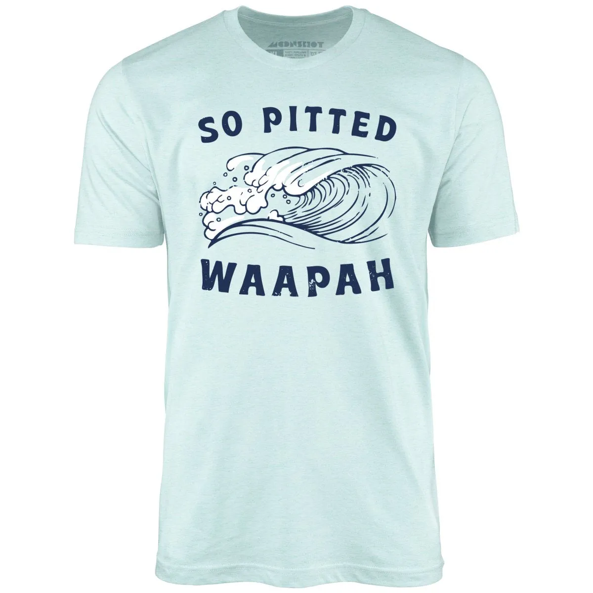 So Pitted - Unisex T-Shirt