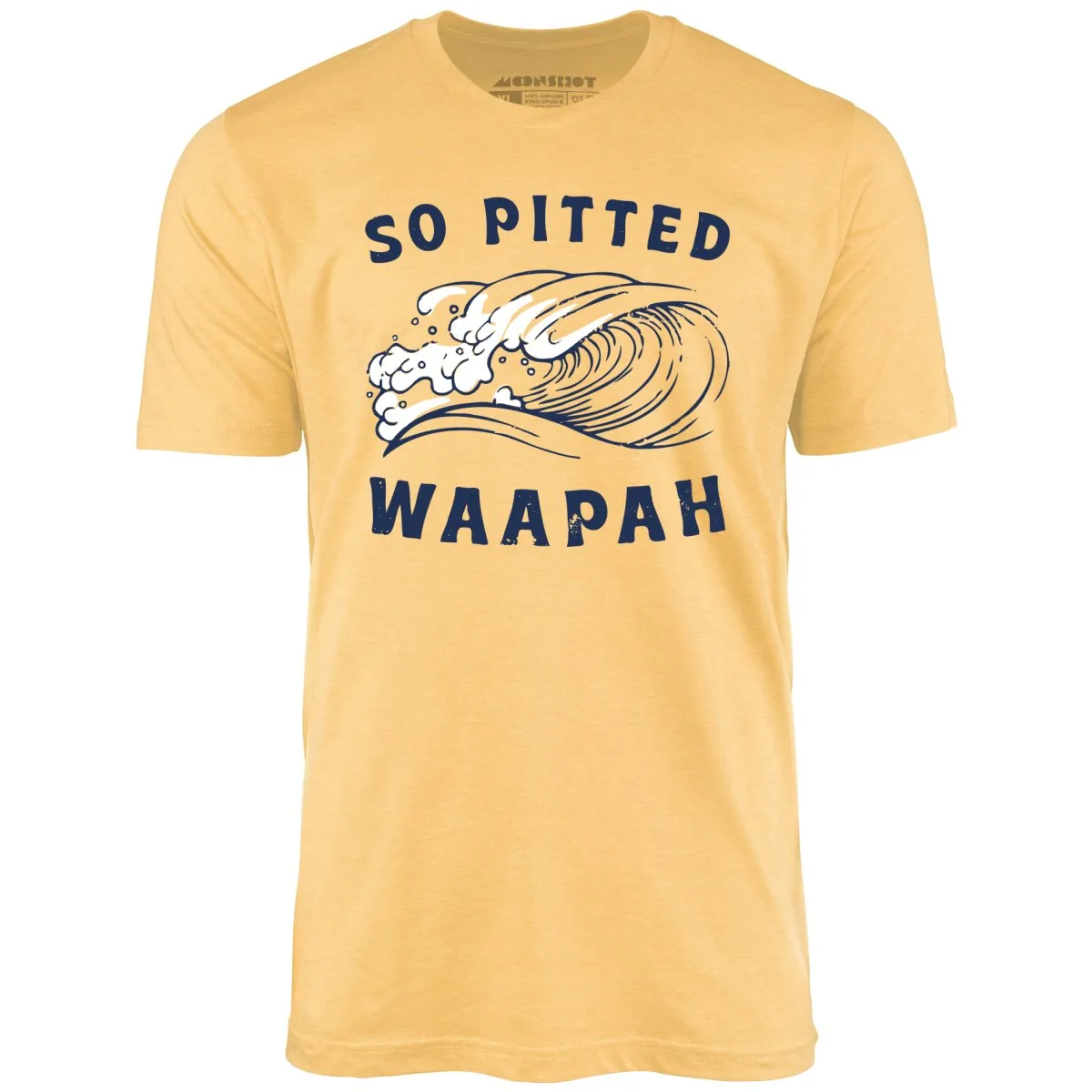 So Pitted - Unisex T-Shirt