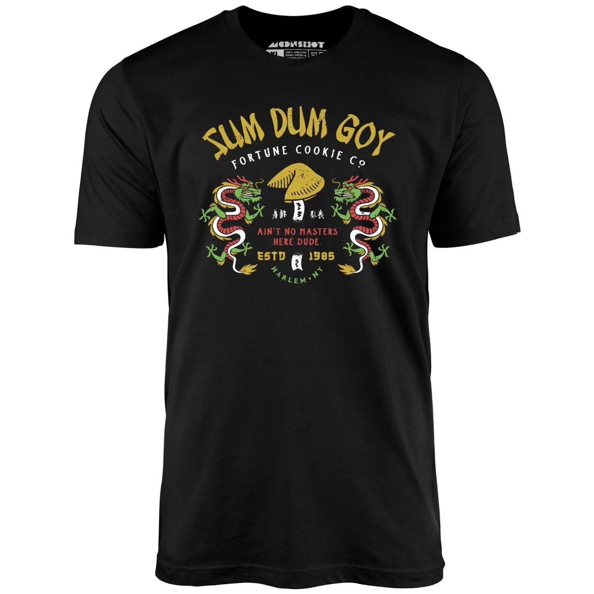 Sum Dum Goy Fortune Cookie Co. - Last Dragon - Unisex T-Shirt