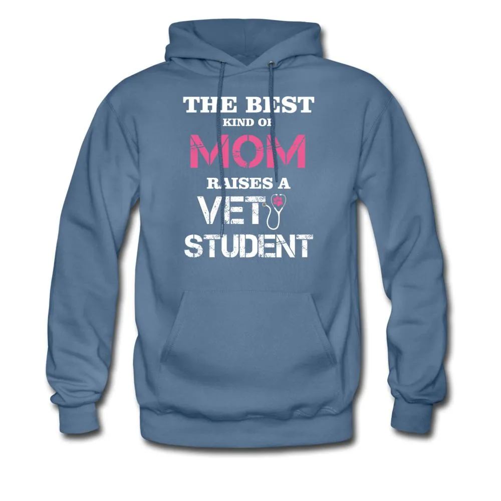 The best kind of Mom raises a Vet Student Unisex Hoodie