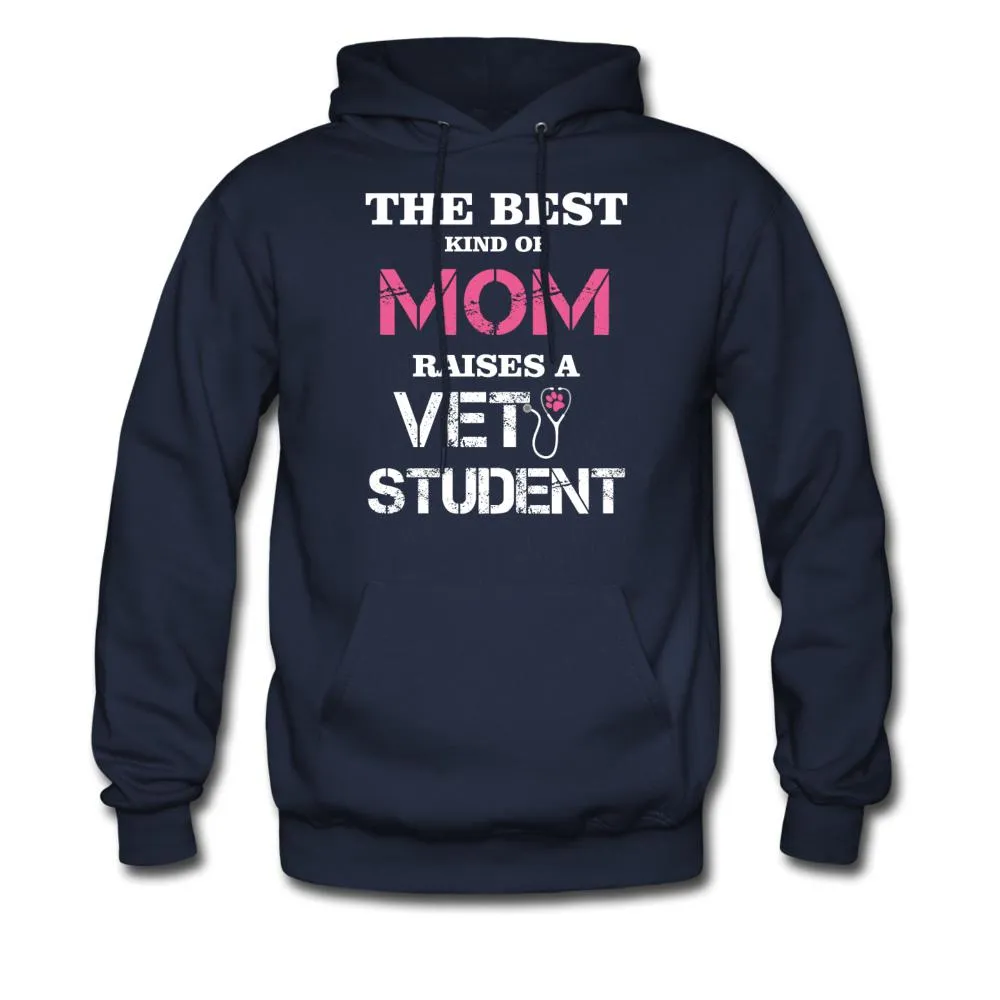 The best kind of Mom raises a Vet Student Unisex Hoodie