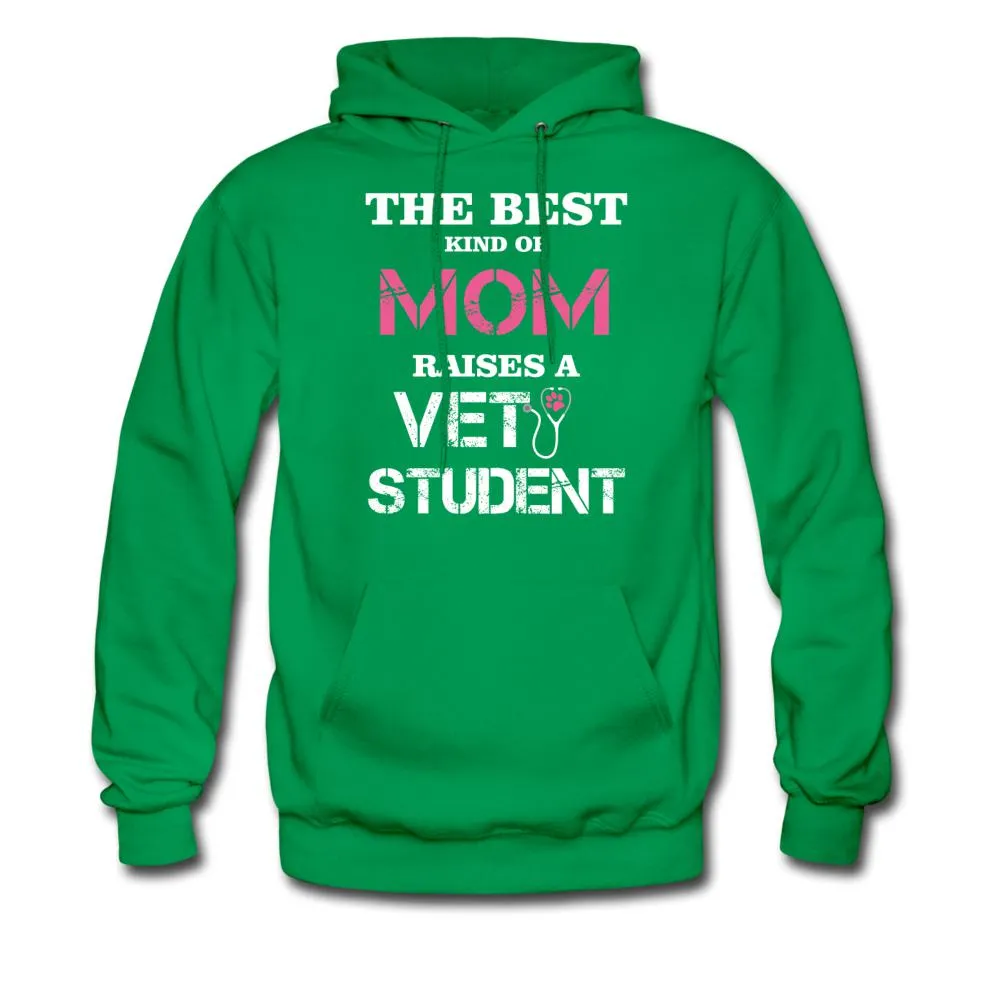 The best kind of Mom raises a Vet Student Unisex Hoodie