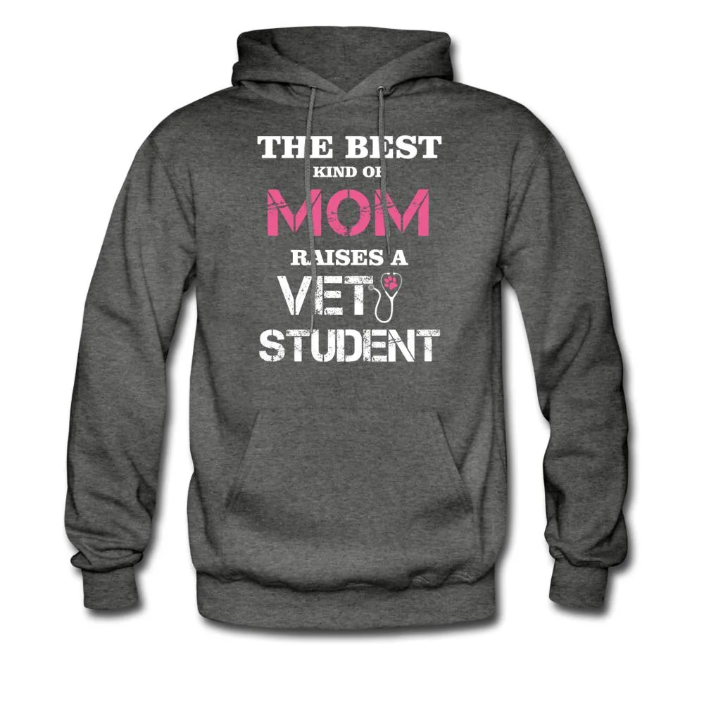 The best kind of Mom raises a Vet Student Unisex Hoodie
