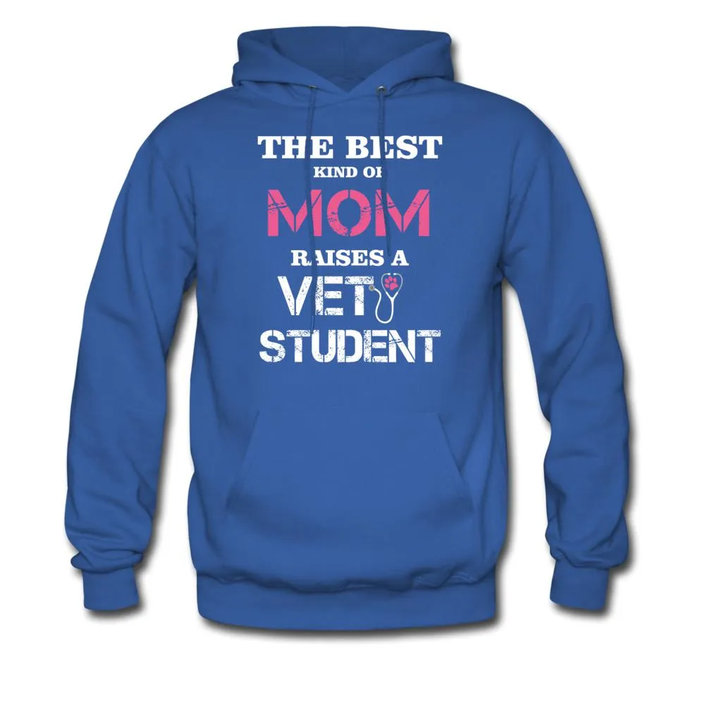 The best kind of Mom raises a Vet Student Unisex Hoodie