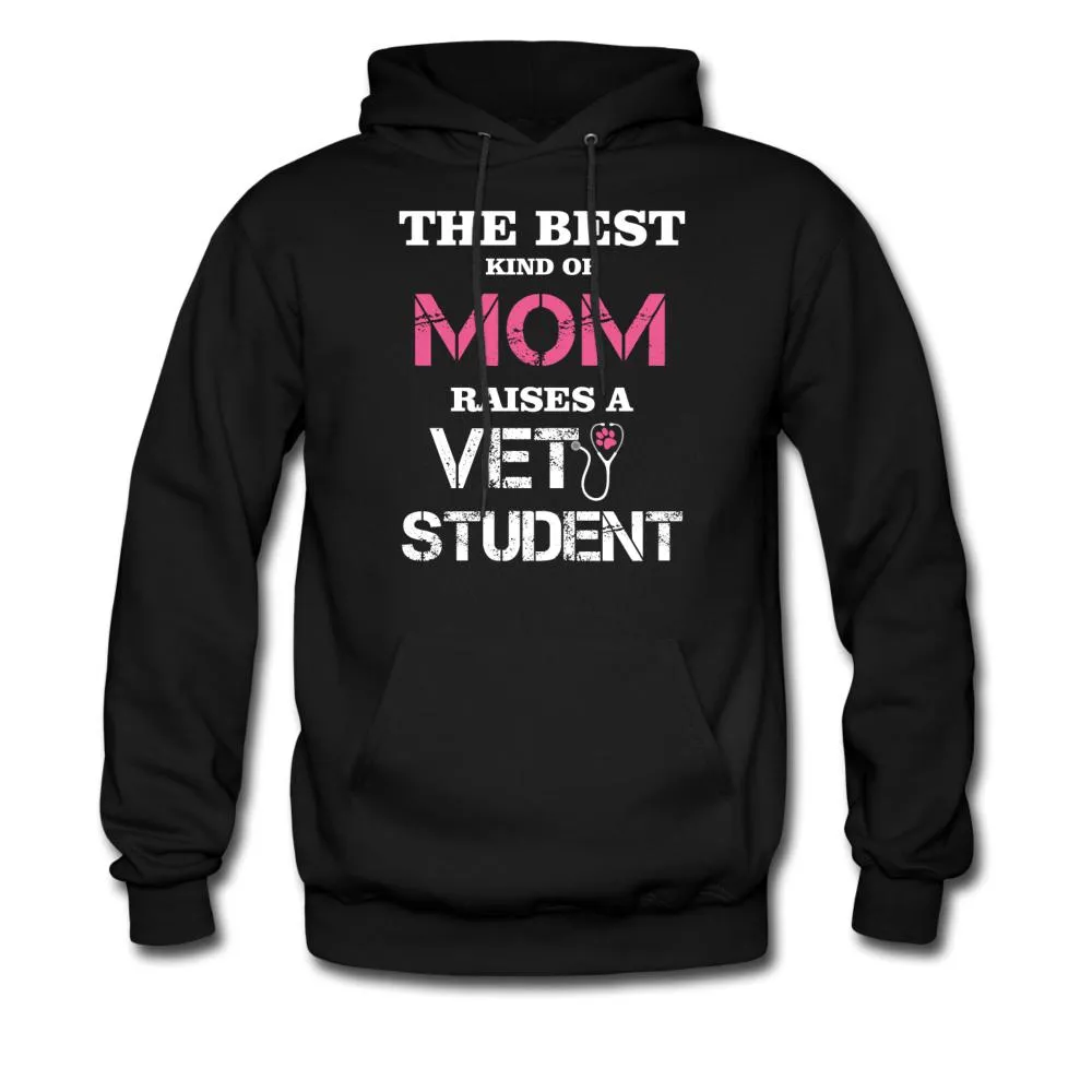 The best kind of Mom raises a Vet Student Unisex Hoodie