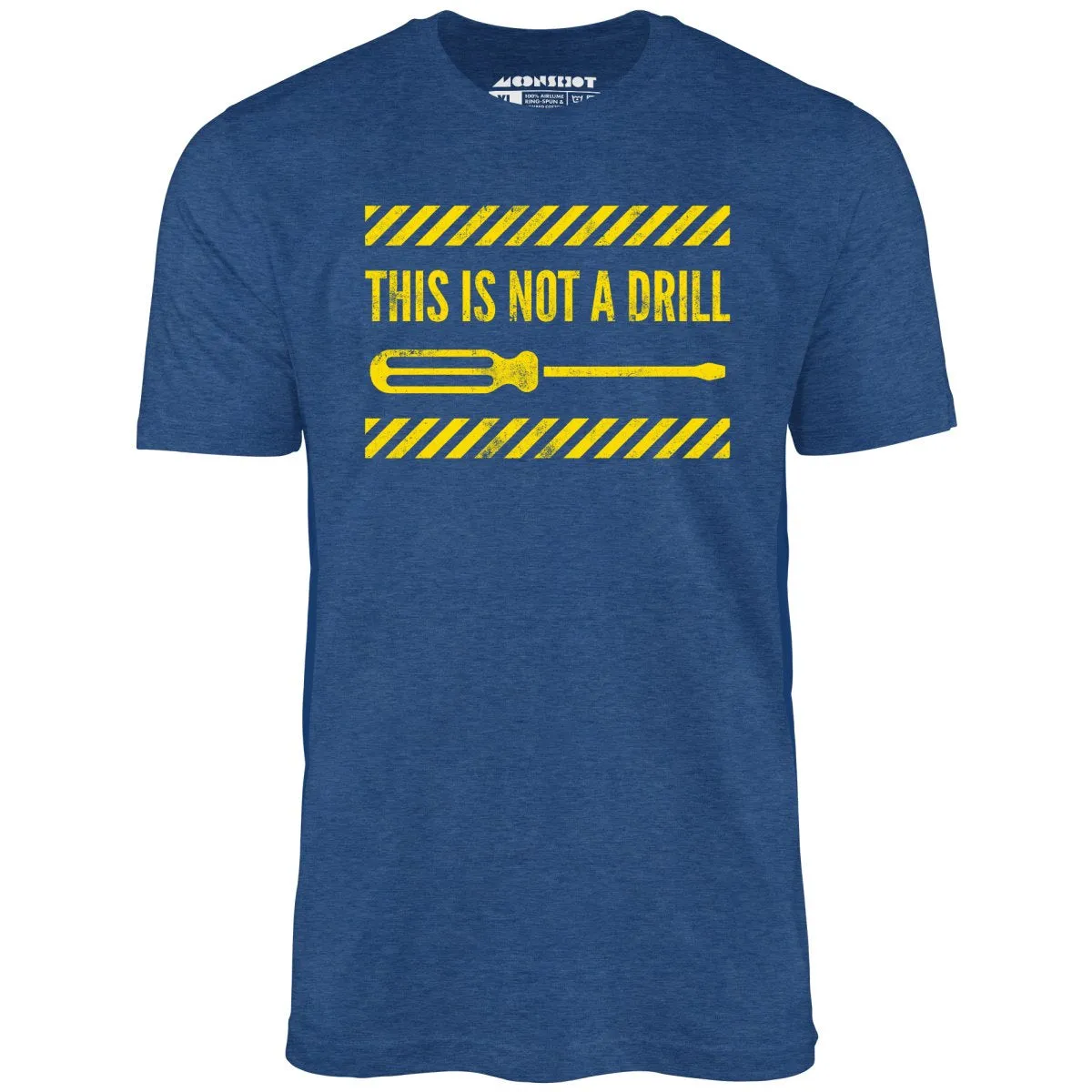 This is Not a Drill - Unisex T-Shirt