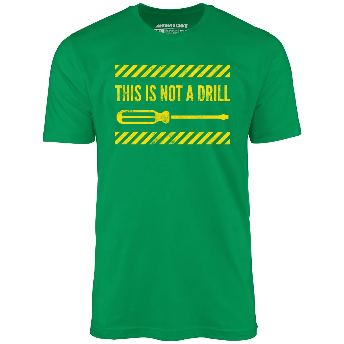 This is Not a Drill - Unisex T-Shirt