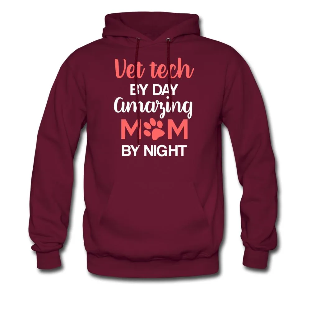 Vet Tech by day amazing Mom by night Unisex Hoodie