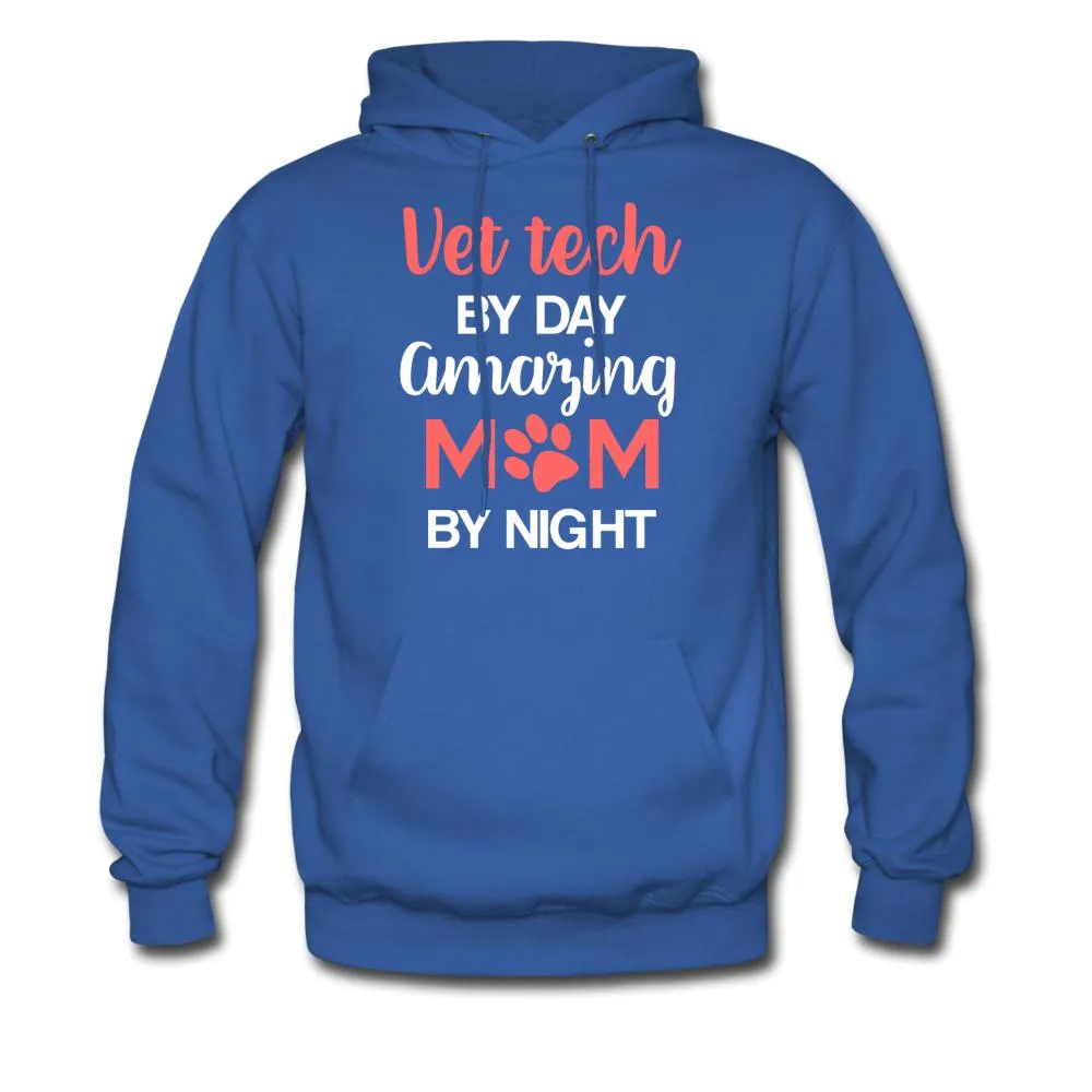 Vet Tech by day amazing Mom by night Unisex Hoodie