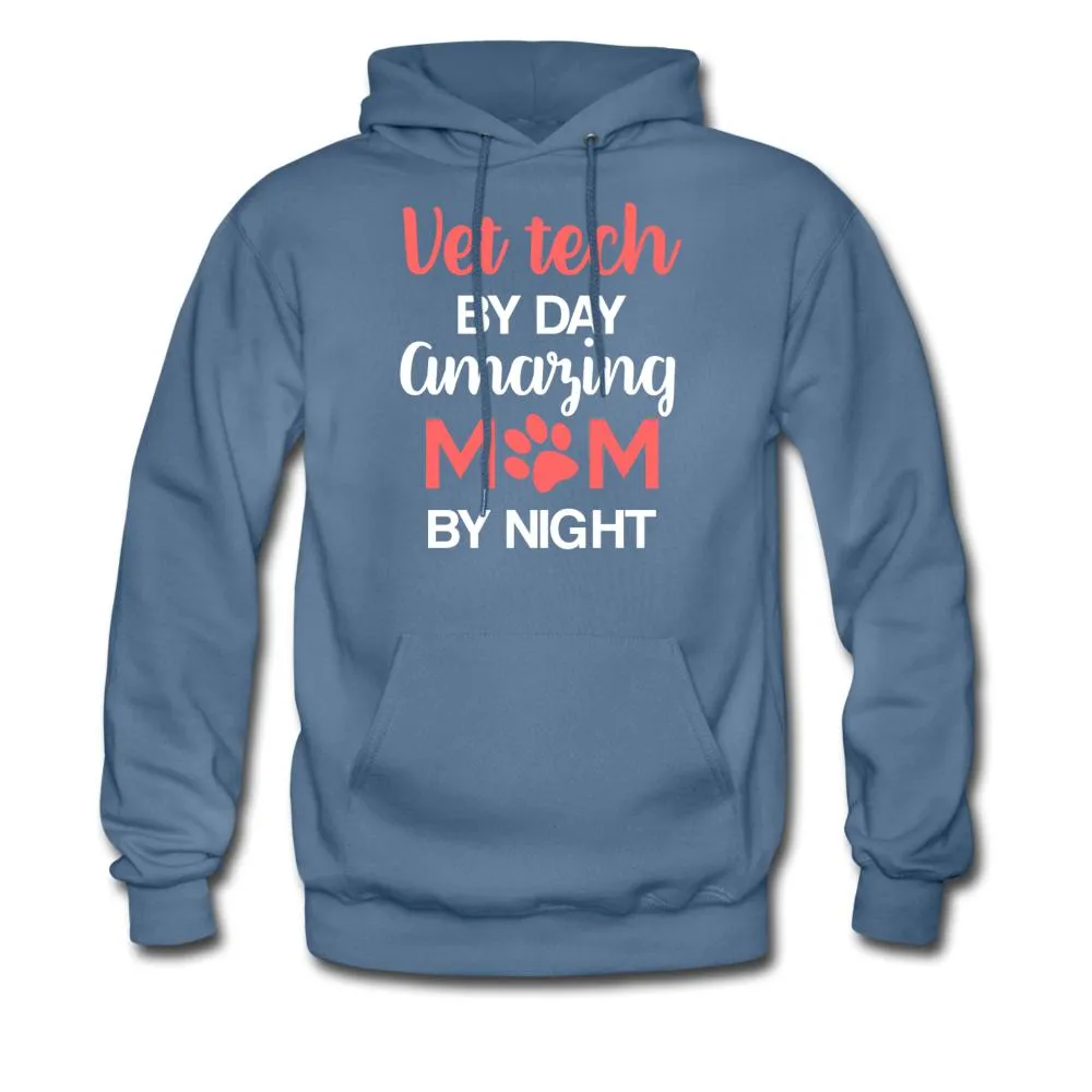 Vet Tech by day amazing Mom by night Unisex Hoodie