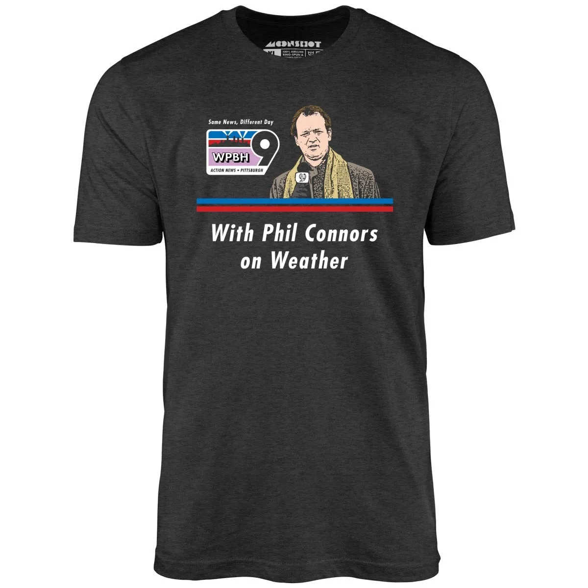 WPBH News with Phil Connors - Groundhog Day - Unisex T-Shirt