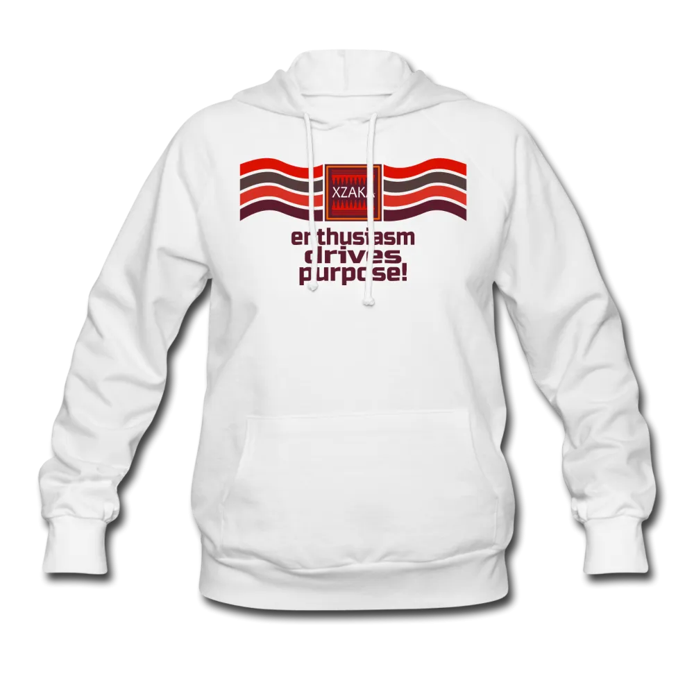 XZAKA Women "Enthusiasm Drives Purpose" Motivational Hoodie - W1302