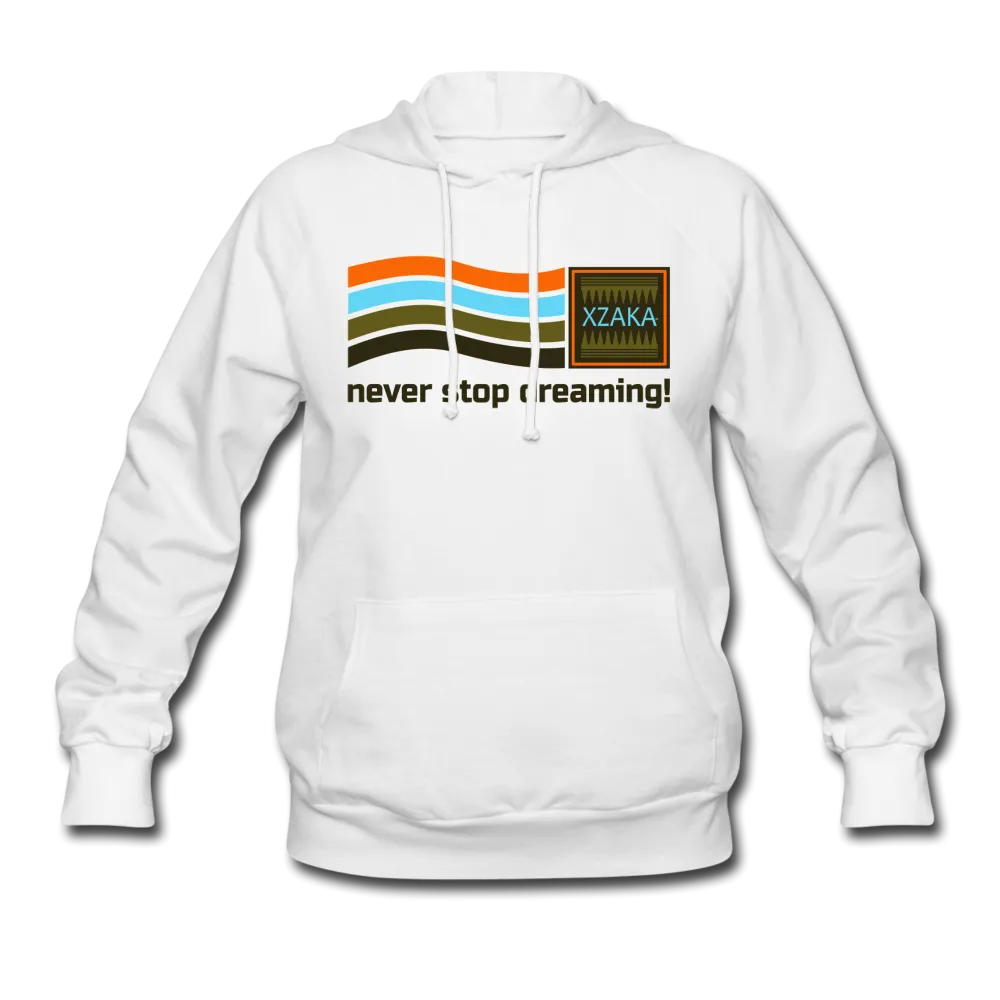 XZAKA Women "Never Stop Dreaming" Motivational Hoodie - W1292
