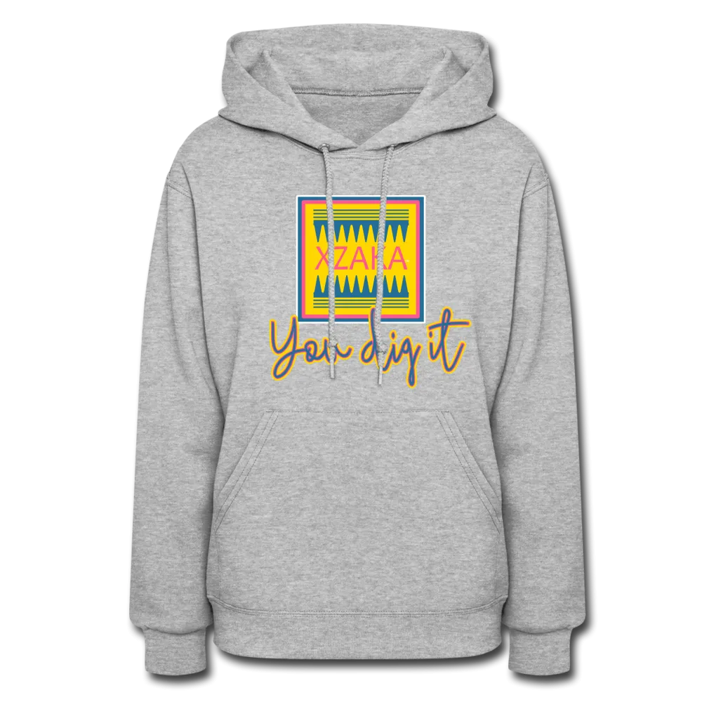XZAKA Women "You Dig It" Motivational Hoodie - W1283
